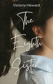 The Eighth Sister by Victoria Heward book cover
